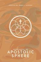 Understanding the Apostolic Sphere 1733235205 Book Cover