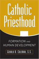 Catholic Priesthood: Formation And Human Development 0764814079 Book Cover