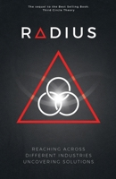 Radius - Reaching Across Different Industries Uncovering Solutions 0997761024 Book Cover