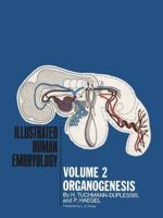 Illustrated Human Embryology: Volume 2: Organogenesis (Illustrated Human Embryology, Vol 2) 0387900195 Book Cover