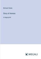 Story of Aeneas: in large print 3387047908 Book Cover