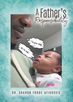 A Father's Responsibility B0GXH57QX8 Book Cover