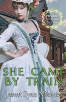 She Came by Train B0BW68WZWV Book Cover