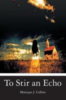 To Stir an Echo 1439231273 Book Cover
