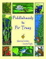 Fiddleheads to Fir Trees 087842606X Book Cover