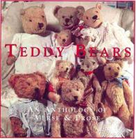 Teddy Bears: An Anthology of Verse & Prose 1859671152 Book Cover