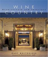 Wine Country Architecture and Interiors 158685464X Book Cover