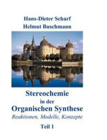 Stereochemie in der Organischen Synthese: Reaktionen, Modelle, Konzepte 3898115186 Book Cover