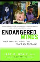 Endangered Minds: Why Children Don't Think And What We Can Do About It 067174920X Book Cover
