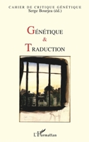 Génétique et traduction: Cahier de critique génétique (French Edition) 2738434169 Book Cover