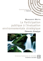 La Participation publique à l'évaluation environnementale stratégique: éléments d'analyse 2753903611 Book Cover