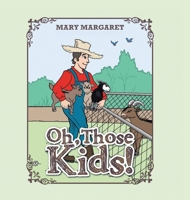 Oh, Those Kids! B0F6RTRD2K Book Cover