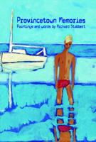 Provincetown Memories: Paintings and Words by Richard Stabbert 1940290031 Book Cover