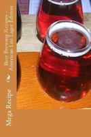 Beer Brewing Recipes - American Lite Lager Edition 1480094315 Book Cover