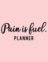 Pain Is Fuel. Planner: 2020 Weekly Planner Entrepreneur Journal Notebook for weekly goal Gift for a business MOM, Women 1673636608 Book Cover