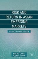 Risk and Return in Asian Emerging Markets: A Practitioner's Guide 1349472069 Book Cover