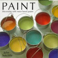 Paint: Decorating With Water-Based Paints 0805047395 Book Cover