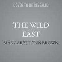 The Wild East: A Biography of the Great Smoky Mountains, Revised Edition B0FJZSNQJB Book Cover