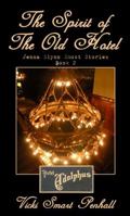 The Spirit of The Old Hotel 0983633746 Book Cover