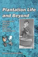 Plantation Life and Beyond: Adventures of a Boy Scout, Swimmer, Soldier, Coach and Boy Scout Leader 1456375075 Book Cover