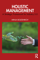 Holistic Management: A Strategic Framework for Industry 5.0 1041149107 Book Cover