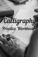 Calligraphy: Practice Workbook 6x9 50 paged calligraphy practice notebook exercise book - 25 pages of slant grid and 25 pages for calligraphy design patterns for practice 1695286952 Book Cover