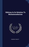 Sikhism In Its Relation To Muhammadanism 1022343343 Book Cover