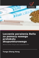 Leczenie porazenia Bella za pomoca nowego protokolu akupunkturowego (Polish Edition) 6209461530 Book Cover