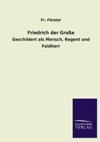 Friedrich Der Grosse 1246630494 Book Cover