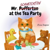Mr Pufferton at the Tea Party 1068246014 Book Cover