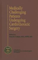 Medically Challenging Patients Undergoing Cardiothoracic Surgery