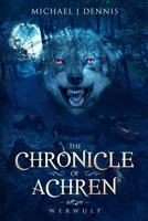 The Chronicle of Achren: Werwulf 1798993848 Book Cover