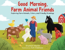 Good Morning Farm Animal Friends 1952465524 Book Cover
