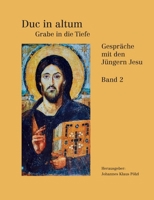 Duc in altum - Grabe in die Tiefe: Gespräche mit den Jüngern Jesu Band 2 (German Edition) 3757883233 Book Cover