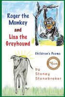 Roger the Monkey & Lisa the Greyhound 150097689X Book Cover