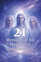 21 Mensajes de los Mensajeros de las Estrellas (Spanish Edition) B0GQSPJLNB Book Cover