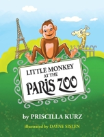 Little Monkey at the Paris Zoo 1732760500 Book Cover
