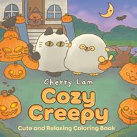 Cozy Creepy: Cute and Relaxing Coloring Book [A Halloween Coloring Book] B0G2X6G7FN Book Cover