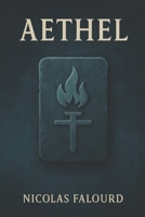 AETHEL: Roman dystopique de survie : une guerre morale sur une île oubliée, entre mémoire, sacrifice et résistance. (French Edition) B0F9X9GFF6 Book Cover