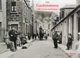 Old Gardenstown with Crovie and Pennan 1840336099 Book Cover