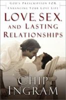 Love, Sex, and Lasting Relationships 0801065429 Book Cover