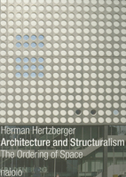 Architecture and structuralism; the ordering of space 9462081530 Book Cover
