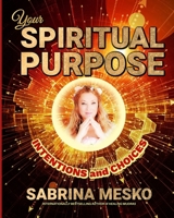 Your Spiritual Purpose 1955354154 Book Cover