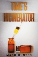 Time's Incinerator B08NF34Z8L Book Cover