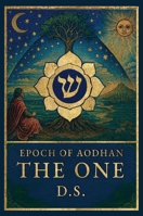 Epoch of Aodhan: The One 8057068469 Book Cover