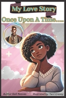 My Love Story; Once Upon A Time (Love Conquers All) B0DV5GJBKR Book Cover
