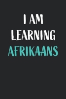 I am learning Afrikaans: Blank Lined Notebook For Afrikaans Language Students 1671577043 Book Cover