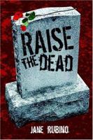 Raise The Dead 1595263411 Book Cover