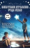 Bedtime Stories for Kids: Surprising Read Alouds to Make your Child Sleep Like an Angel! (Classic, Unicorn and Modern Fairy Tales) 1803607920 Book Cover