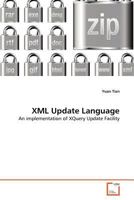 XML Update Language: An implementation of XQuery Update Facility 3639378482 Book Cover